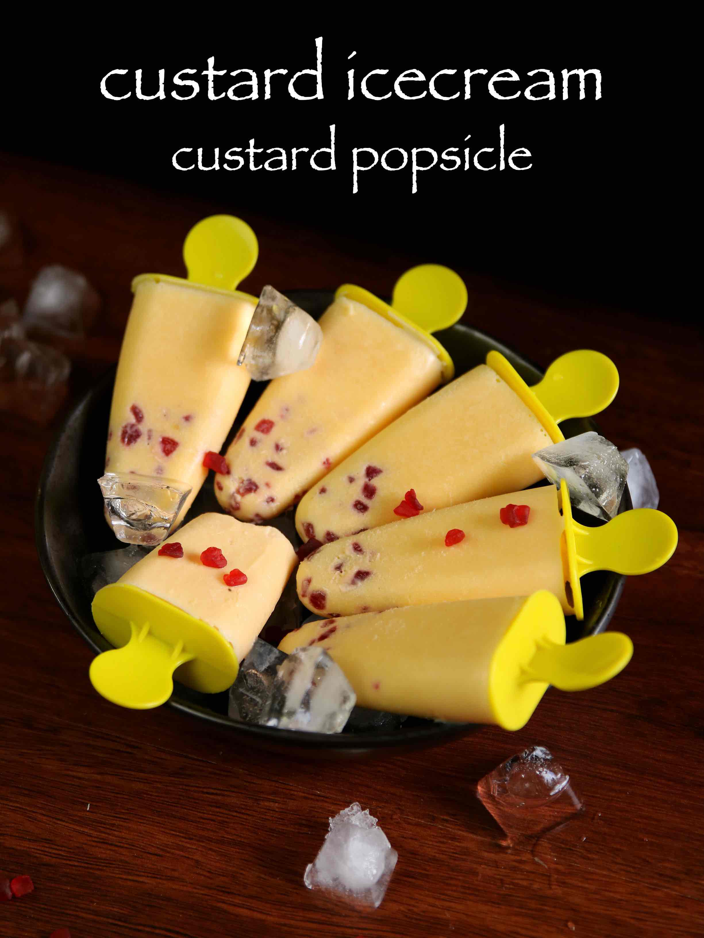 Custard Ice Cream Recipe Custard Popsicle Recipe Custard Candy