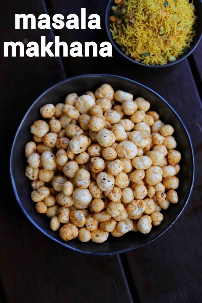 Masala Makhana Recipe Phool Makhana Masala Roasted Lotus Seed