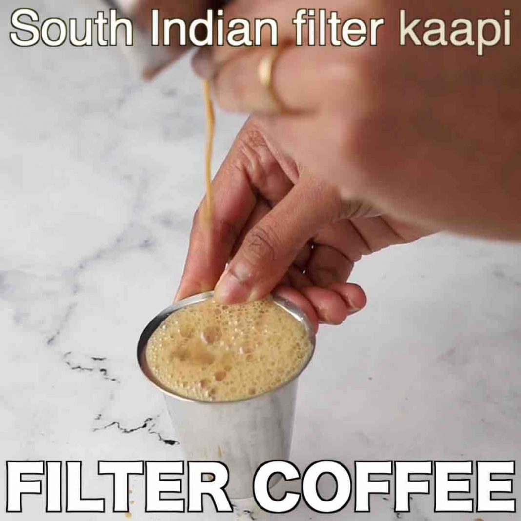 filter coffee recipe filter kaapi recipe south indian filter coffee