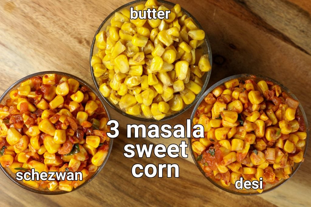sweet corn masala chat 3 ways
