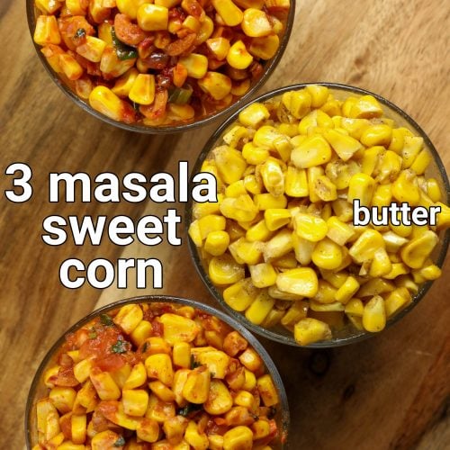 butter sweet corn recipe - 3 ways