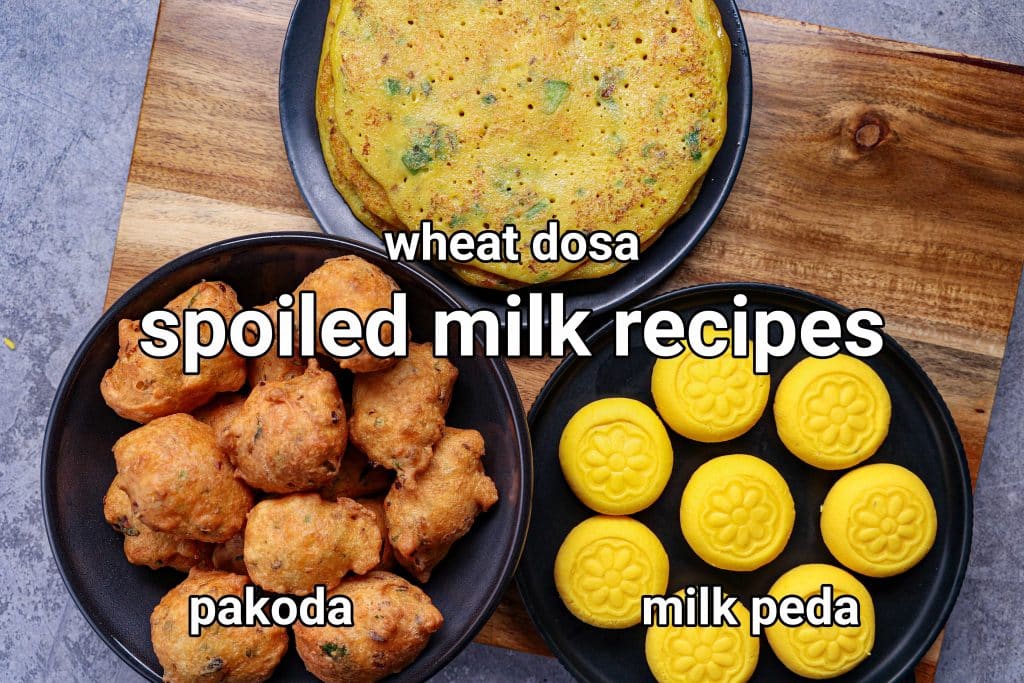 spoiled milk recipes | wheat dosa or chilla | pakoda & kesar peda sweet
