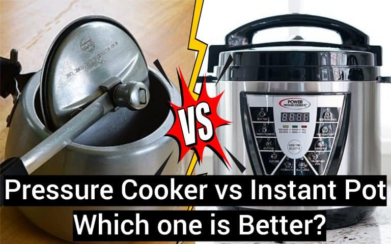 Instant Pot vs Pressure Cooker – Which one is better for you?