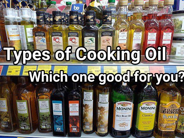 10 Types of Cooking Oil and How to use them – Which one is good for you?