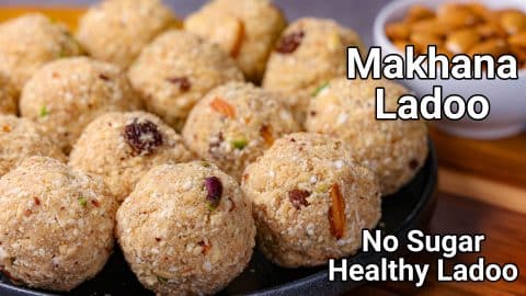Makhana Ladoo Recipe - No Sugar