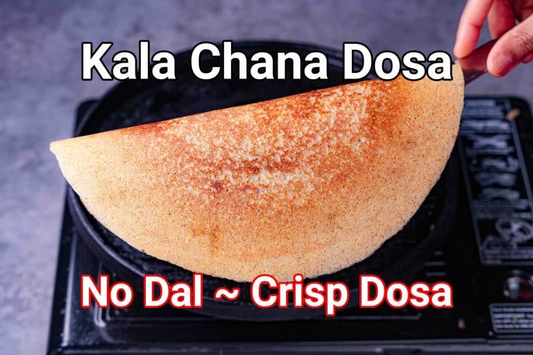 Chana Dosa Recipe | Black Chickpeas Dosa – No Urad Dal