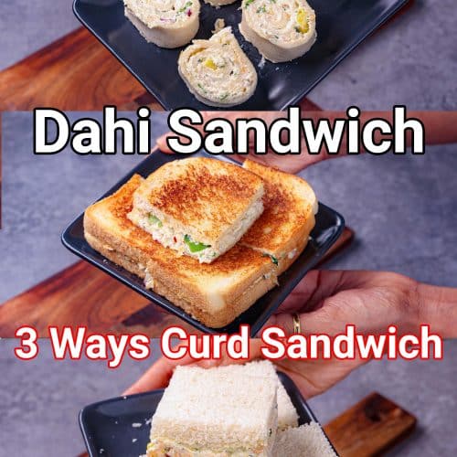 Dahi Sandwich Recipe - 3 Ways