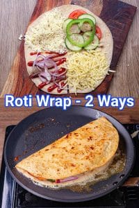 Roti Wrap Recipe 2 Ways