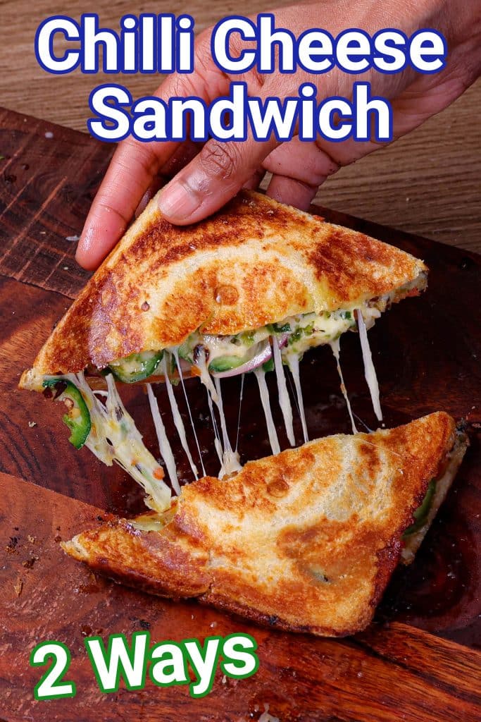 Chilli Cheese Sandwich Recipe 2 Ways
