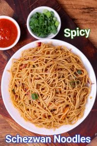 Schezwan Noodles Recipe with Homemade Sauce