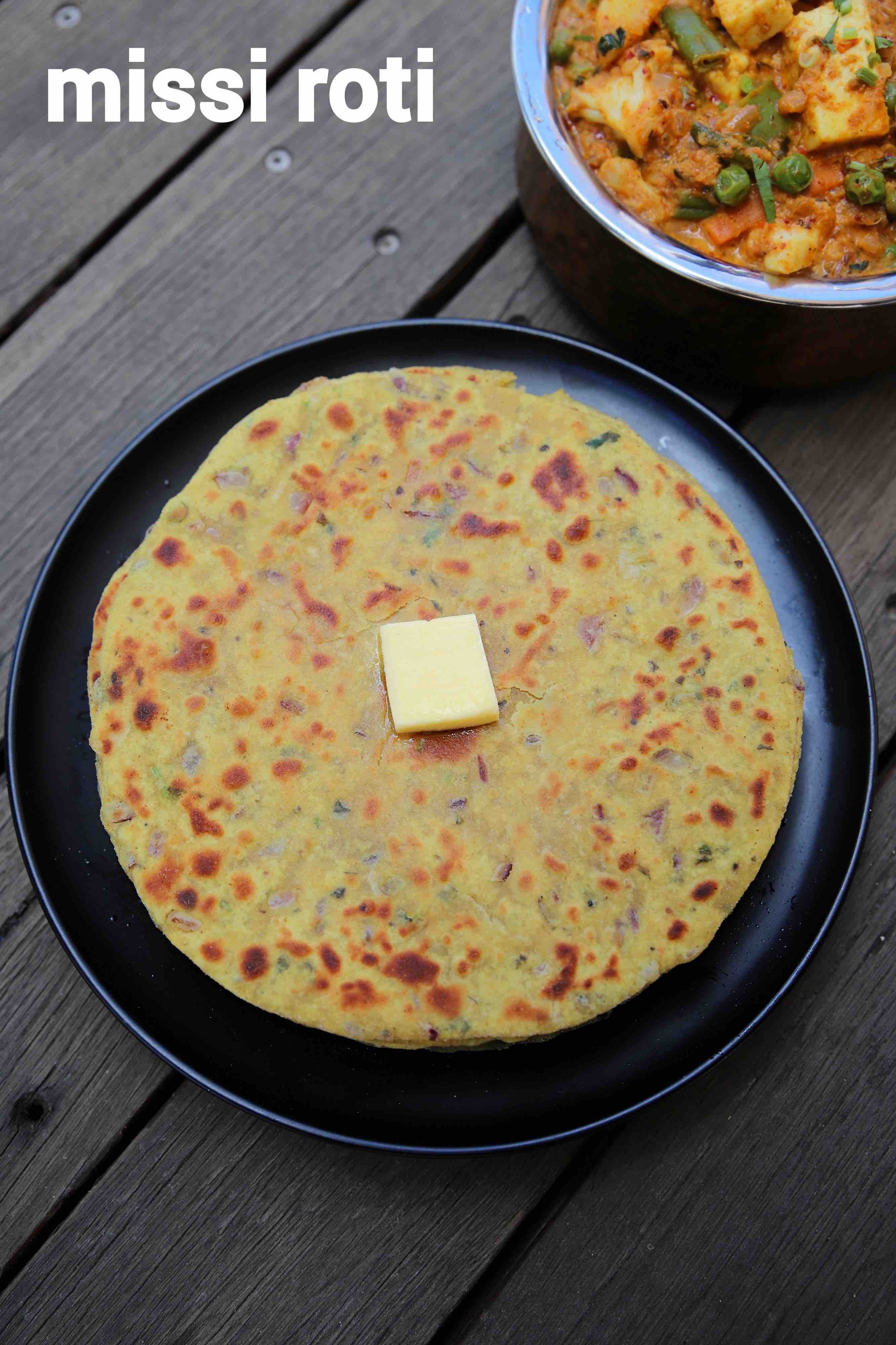 Missi Roti Recipe Punjabi Style Roti How To Make Missi Roti