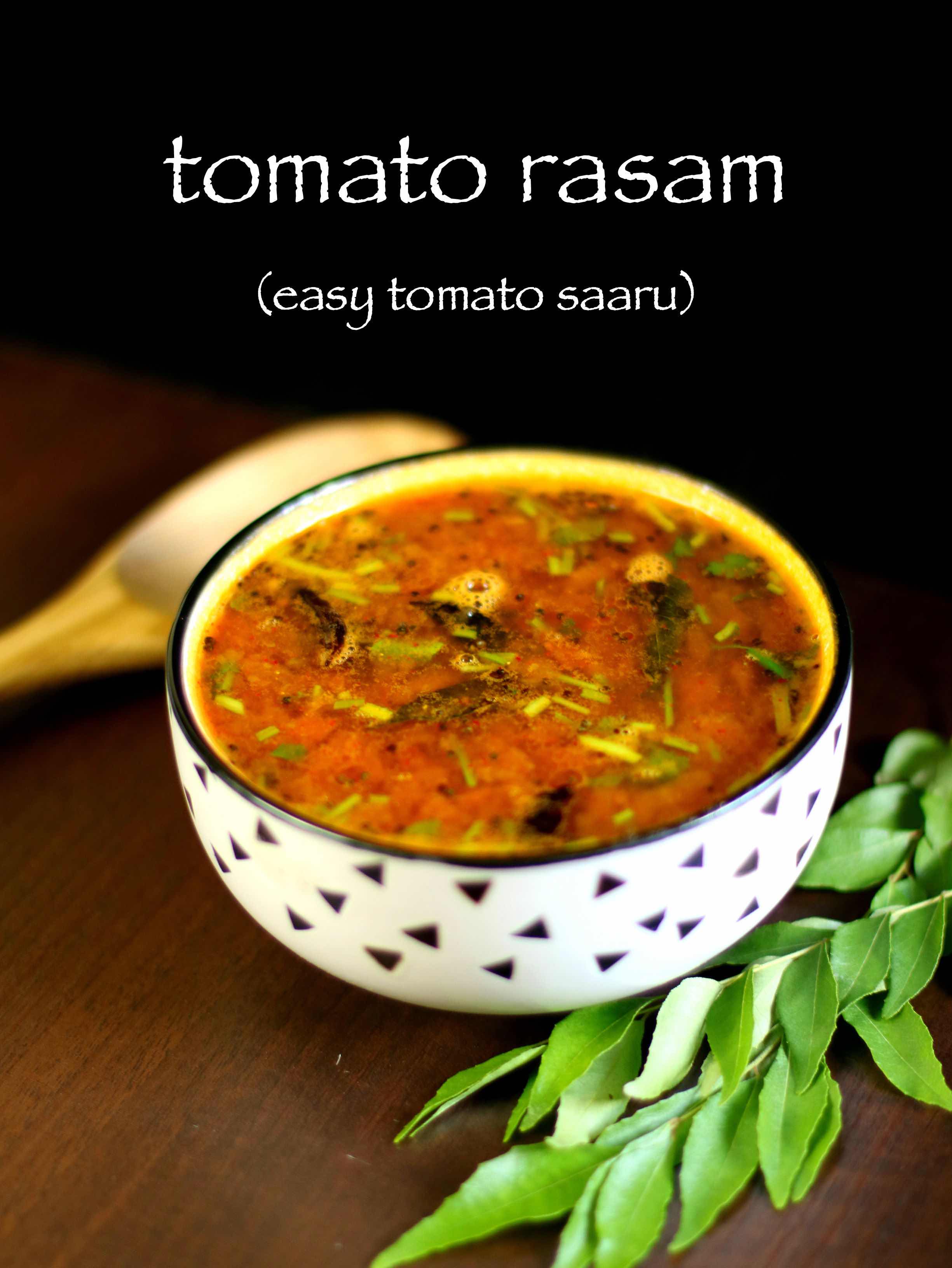 rasam recipe tomato rasam recipe easy tomato saaru recipe